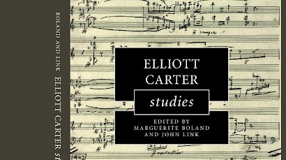 Elliott Carter Studies now out in paperback